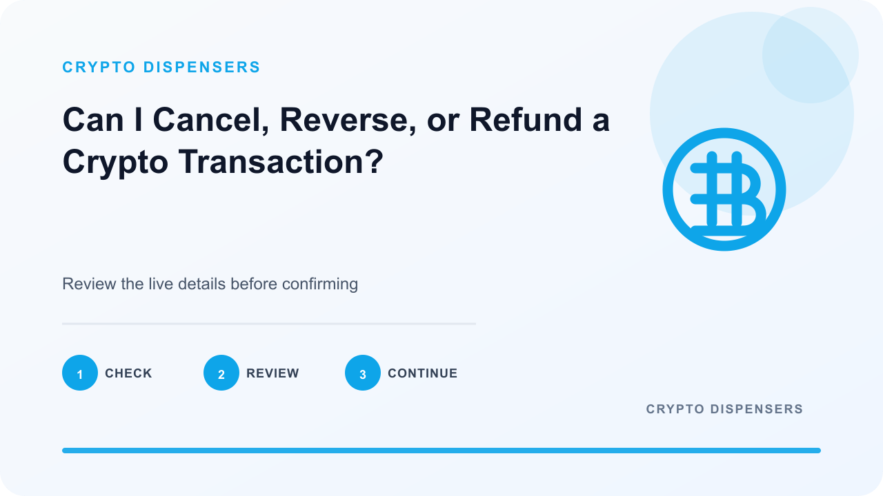 Illustration for Can I Cancel, Reverse, or Refund a Crypto Transaction?: check, review, continue.